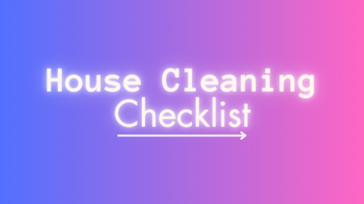 https://20checklist.com/wp-content/uploads/2023/09/House-Cleaning-720x404.png