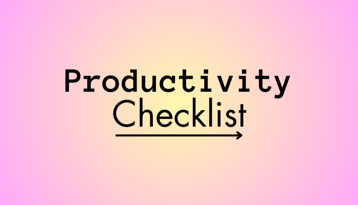 Productivity Checklist 20 Daily To Do Checklist For Productivity Productivity Checklist 20 Daily To Do Checklist For Productivity